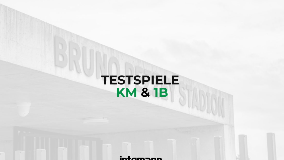 Testspiele KM & 1b